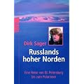 Russlands hoher Norden: Eine Reise von St. Petersburg bis zum Polarmeer