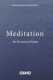 Meditation: The First and Last Freedom