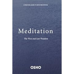 Meditation: The First And Last Freedom