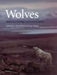 Wolves: Behavior, Ecology, And Conser...