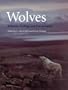 Wolves: Behavior, Ecology, and Conservation