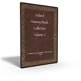 Ireland History and Genealogy Volume 2 - Collection of 97 Books From the 18th to 20th Century