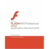 Macromedia Flash MX Professional 2004 Application Development: Training from the Source ~ Jeanette Stallons