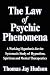 The Law of Psychic Phenomena: A Working Hypothesis for the Systematic Study of Hypnotism, Spiritism and Mental Therapeutics