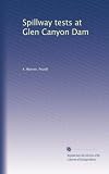 Spillway tests at Glen Canyon Dam