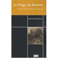 Le Pi�ge du Kosovo : Nouvelle �dition de Kosovo, ann�e z�ro