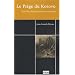 Le Pi�ge du Kosovo : Nouvelle �dition de Kosovo, ann�e z�ro