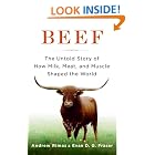Beef: The Untold Story of How Milk, Meat, and Muscle Shaped the World by Andrew Rimas and Evan Fraser