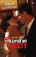 A Little Bit Guilty (Silhouette Intimate Moments)