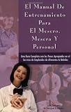 En Manual de Entrenamiento para el Mesero, Mesera y Personal