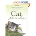 Cat Miracles: Inspirational True Stories of Remarkable Felines
