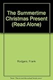 The summertime Christmas present