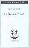 La Grande Triade.
