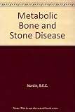 Metabolic bone and stone disease