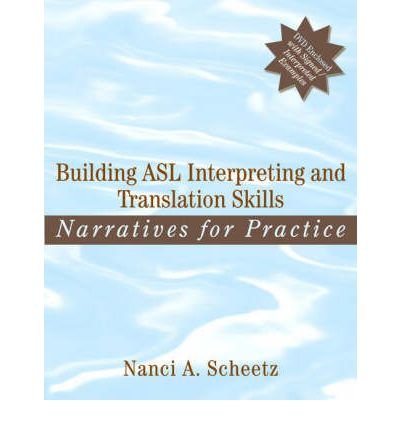 Building ASL Interpreting and Translation Skills: Narratives for Practice (Mixed media product) - Common