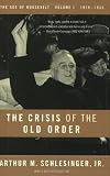 The Crisis of the Old Order: 1919-1933, The Age of Roosevelt, Volume I