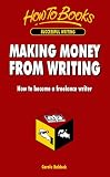 Making Money from Writing: How to become a freelance writer