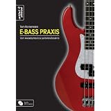 E-Bass Praxis - Vom Akkordsymbol zur perfekten Basslinie (inkl. Audio-CD)von "Tom Bornemann"