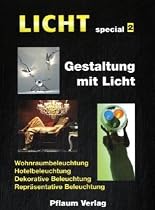Licht special 2. Gestaltung mit Licht