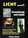 Licht special 2. Gestaltung mit Licht