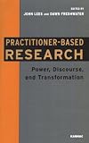 Books : Practitioner-Based Research: Power, Discourse and Transformation