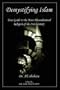 Demystifying Islam: Your Guide to the Most Misunderstood Religion of the 21st Century