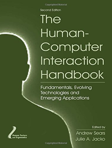 The Human-Computer Interaction Handbook: Fundamentals, Evolving Technologies and Emerging Applications, Second Edition (Human Factors and Ergonomics)