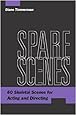 Spare Scenes: 60 Skeletal Scenes for Acting and Directing