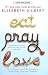 Eat, Pray, Love: One Woman's Search for Everything Across Italy, India and Indonesia [EAT PRAY LOVE -LP] [LARGE PRINT]