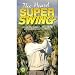 The Heard Super Swing, By PGA Professional Jerry Heard with Paul Dolman and Nick