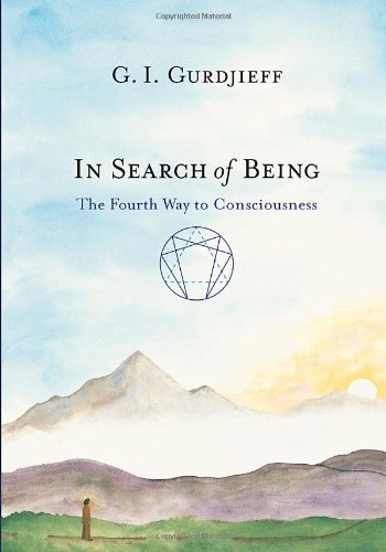 In Search of Being: The Fourth Way to Consciousness