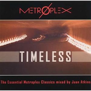 Electronic - Various Artists Juan Atkins - Timeless