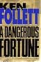 Dangerous Fortune