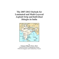 The 2007-2012 Outlook for Laminated and Multi-Layered Asphalt Strip and Individual Shingles in India
