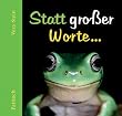 Statt gro�er Worte