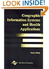 Geographic Information Systems and Health Applications