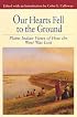 Our Hearts Fell to the Ground: Plains Indian Views of How the West Was Lost (The Bedford Series in History and Culture)