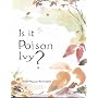 Is It Poison Ivy?: A Guide to Poison Ivy, Oak, Sumac & Their Lookalikes