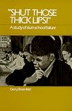 Shut Those Thick Lips: A Study of Slum School Failure