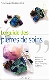 Guide pratique des pierres de soins