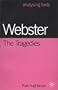 Webster: The Tragedies (Analysing Texts)