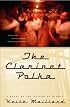 The Clarinet Polka : A Novel