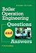 Boiler Operations Questions and Answers, 2nd Edition