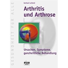 Arthritis und Arthrose: Ursachen, Symptome, ganzheitliche Behandlung