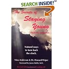Click here to buy The Secrets of Staying Young, from the inside out. by  Nina Anderson and Howard Peiper.