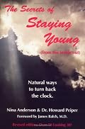 The Secrets of Staying Young, from the inside out.