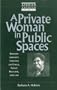 Private Woman in Public Spaces: Barbara Jordan's Speeches on Ethics, Public Religion, and Law (African American Religious Thought & Life)