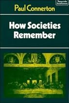 How Societies Remember (Themes in the Social Sciences)