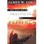 The Lost Art of Practicing His Presence