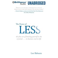 The Power of Less: The Fine Art of Limiting Yourself to the Essential...in Business and in Life